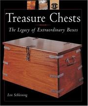 Enlarge cover image for Treasure chests : the legacy of extraordinary boxes / Lon Schleining ; photographs by Randy O'Rourke.