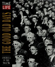 Enlarge cover image for The good old days : America in the '40s & '50s / by the editors of Time-Life Books.
