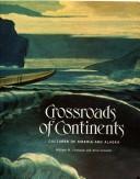 Enlarge cover image for Crossroads of continents : cultures of Siberia and Alaska