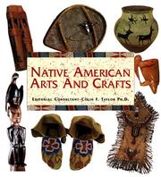 Enlarge cover image for Native American arts and crafts / editorial consultant Colin F. Taylor.