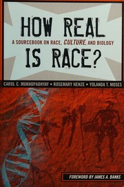 Enlarge cover image for How real is race? : a sourcebook on race, culture, and biology