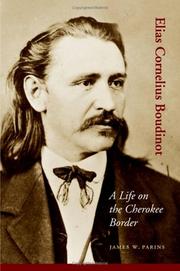 Enlarge cover image for Elias Cornelius Boudinot : a life on the Cherokee border / James W. Parins.