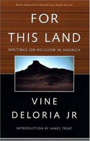 Enlarge cover image for For this land : writings on religion in America / Vine Deloria, Jr. ; edited and with an introduction by James Treat.