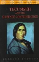 Enlarge cover image for Tecumseh and the Shawnee confederation / Rebecca Stefoff.