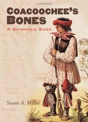 Enlarge cover image for Coacoochee's bones : a Seminole saga / Susan A. Miller.