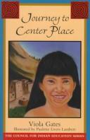 Enlarge cover image for Journey to Center Place / Viola R. Gates ; illustrated by Paulette Livers Lambert.