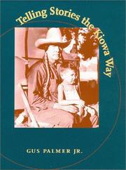 Enlarge cover image for Telling stories the Kiowa way / Gus Palmer, Jr.