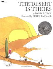 Enlarge cover image for The desert is theirs / by Byrd Baylor ; illustrated by Peter Parnall.