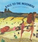 Enlarge cover image for Race to the moonrise : an ancient journey