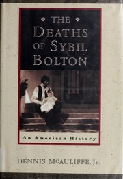 Enlarge cover image for The deaths of Sybil Bolton : an American History / Dennis McAuliffe, Jr.