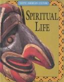 Enlarge cover image for Spiritual life / by Victoria Sherrow.