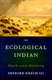 Enlarge cover image for The ecological Indian : myth and history / Shepard Krech III.
