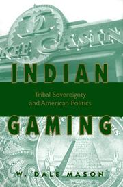 Enlarge cover image for Indian gaming : tribal sovereignty and American politics / by W. Dale Mason.