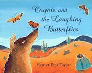 Enlarge cover image for Coyote and the laughing butterflies / retold and illustrated by Harriet Peck Taylor.
