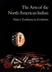 Enlarge cover image for The Arts of the North American Indian : native traditions in evolution / edited by Edwin L. Wade ; Carol Haralson, coordinating editor.