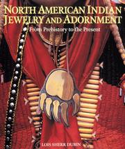 Enlarge cover image for North American Indian jewelry and adornment : from prehistory to the present / Lois Sherr Dubin ; original photography by Togashi, Paul Jones, and others.