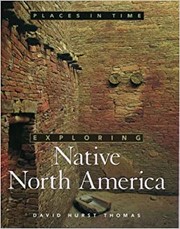 Enlarge cover image for Exploring Native North America / David Hurst Thomas.