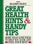 Enlarge cover image for Great health hints & handy tips : more than 4,000 ideas to help you look and feel your best.