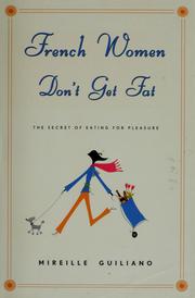 Enlarge cover image for French women don't get fat / Mireille Guiliano.