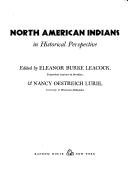 Enlarge cover image for North American Indians in historical perspective. Edited by Eleanor Burke Leacock & Nancy Oestreich Lurie.