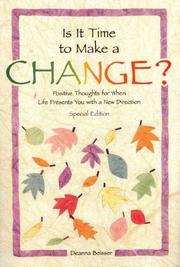 Enlarge cover image for Is it time to make a change? : positive thoughts for when life presents you with a new direction / Deanna Beisser.