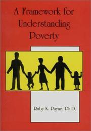Enlarge cover image for A framework for understanding poverty / Ruby K. Payne.