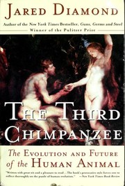 Enlarge cover image for The third chimpanzee : the evolution and future of the human animal / Jared Diamond.