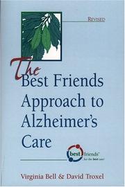 Enlarge cover image for The best friends approach to Alzheimer's care / Virginia Bell and David Troxel.