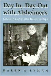 Enlarge cover image for Day in, day out with Alzheimer's : stress in caregiving relationships / Karen A. Lyman.