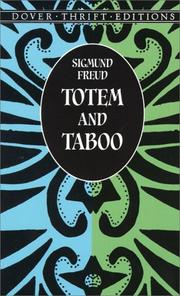 Enlarge cover image for Totem and taboo : resemblances between the psychic lives of savages and neurotics / Sigmund Freud ; translation by A.A. Brill.