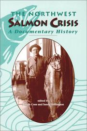 Enlarge cover image for The Northwest salmon crisis : a documentary history / edited by Joseph Cone and Sandy Ridlington ; contributors, Bill M. Bakke [and others].