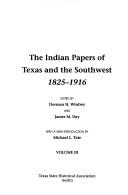 Enlarge cover image for INDIAN PAPERS OF TEXAS AND THE SOUTHWEST, 1825-1916.