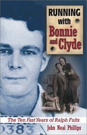 Enlarge cover image for RUNNING WITH BONNIE AND CLYDE : THE TEN FAST YEARS OF RALPH FULTS.