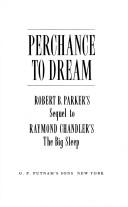 Enlarge cover image for PERCHANCE TO DREAM.