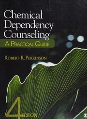 Enlarge cover image for Chemical dependency counseling : a practical guide / Robert R. Perkinson.