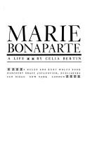 Enlarge cover image for Marie Bonaparte, a life / by Célia Bertin.