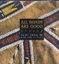 Enlarge cover image for All roads are good : native voices on life and culture