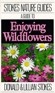 Enlarge cover image for Stokes Nature Guide to Enjoying Wildflowers.