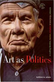 Enlarge cover image for Art as politics : re-crafting identities, tourism, and power in Tana Toraja, Indonesia