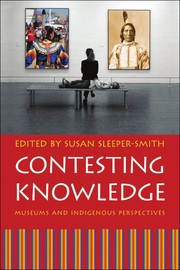 Enlarge cover image for Contesting knowledge : museums and indigenous perspectives