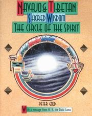 Enlarge cover image for Navajo & Tibetan sacred wisdom : the circle of the spirit / Peter Gold ; [with a message from H.H. the Dalai Lama].