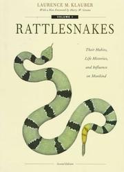 Enlarge cover image for Rattlesnakes : their habits, life histories, and influence on mankind / Laurence M. Klauber.