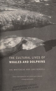 Enlarge cover image for The cultural lives of whales and dolphins / Hal Whitehead and Luke Rendell.