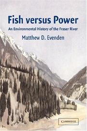 Enlarge cover image for Fish versus power : an environmental history of the Fraser River / Matthew D. Evenden.