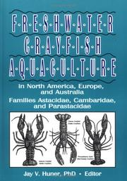 Enlarge cover image for Freshwater crayfish aquaculture in North America, Europe, and Australia : families Astacidae, Cambaridae, and Parastacidae / Jay V. Huner, editor.