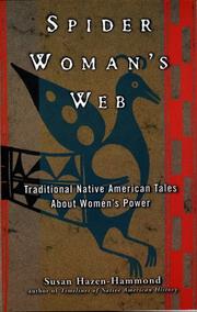 Enlarge cover image for Spider woman's web : traditional Native American tales about women's power / Susan Hazen-Hammond.