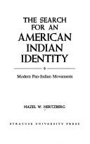 Enlarge cover image for The search for an American Indian identity : modern Pan-Indian movements / Hazel W. Hertzberg.