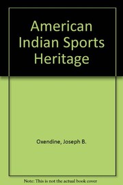 Enlarge cover image for American Indian sports heritage / Joseph B. Oxendine.