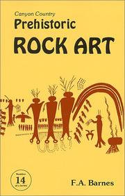 Enlarge cover image for Canyon country prehistoric rock art : an illustrated guide to viewing, understanding, and appreciating the rock art of the prehistoric Indian cultures of Utah, the Great Basin and the general Four Corners region