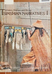 Enlarge cover image for Tsimshian narratives. 1, Tricksters, shamans, and heroes / collected by Marius Barbeau and William Beynon ; edited by John J. Cove and George F. MacDonald.